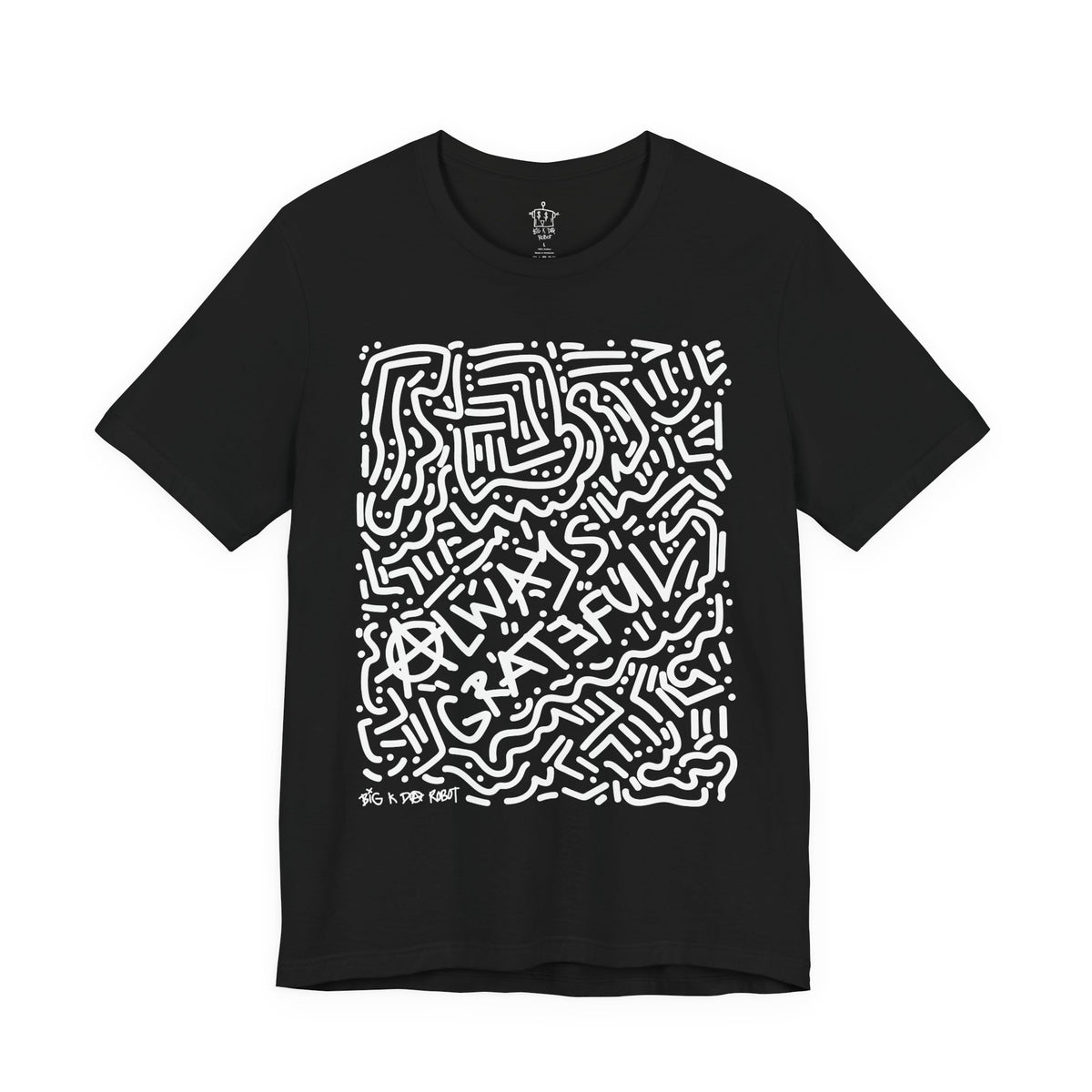 BIG K DA ROBOT, Always Grateful Abstract T-Shirt (Front Design)