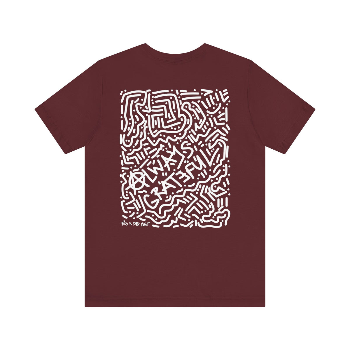 BIG K DA ROBOT, Always Grateful Abstract T-Shirt (Back Design)