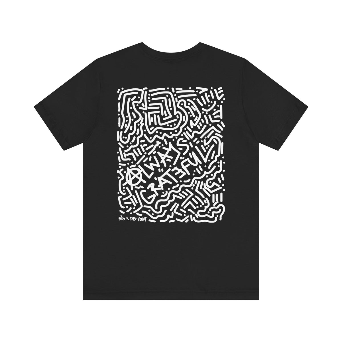 BIG K DA ROBOT, Always Grateful Abstract T-Shirt (Back Design)